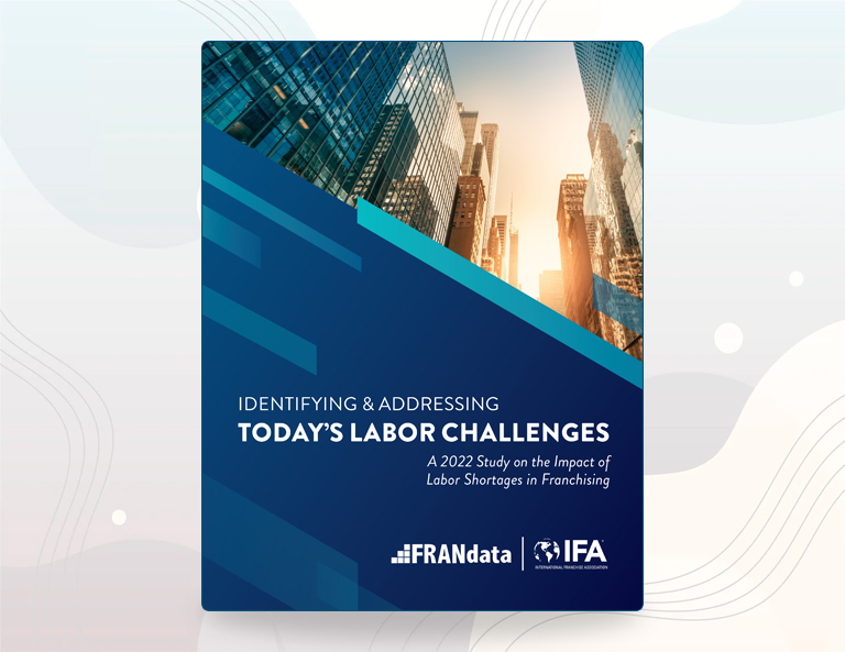 Identifying and Addressing Today’s Labor Challenges -  A Study on the Impact of Labor Shortages in Franchising